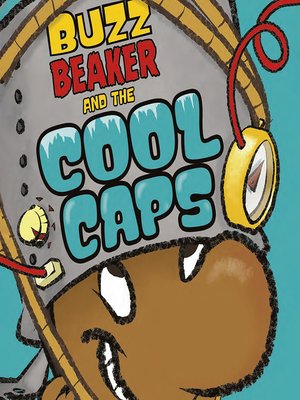 cover image of Buzz Beaker and the Cool Caps